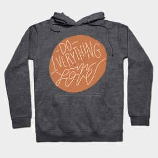 do everything in love boho aesthetic bible verse quote Hoodie